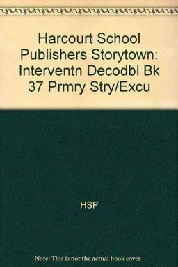 Storytown: Intervention Decodable Book 37: Harcourt School Publishers Storytown