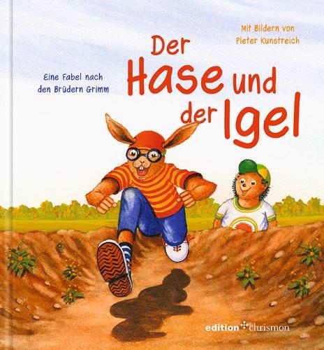 Der Hase und der Igel: Eine Fabel nach den Brüdern Grimm