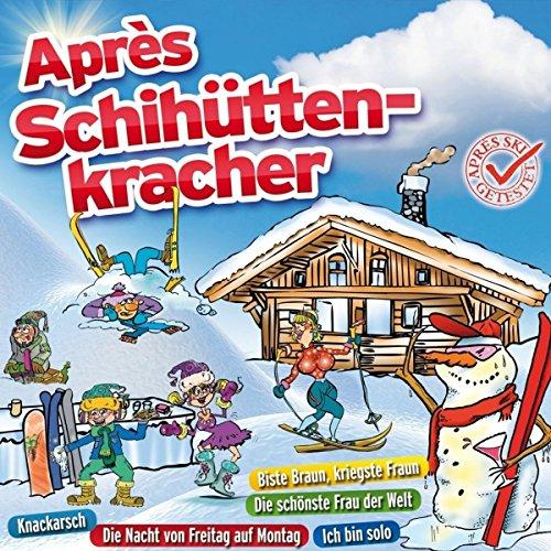 Après Skihüttenkracher (inkl. Die Nacht von Freitag auf Montag, Rock mi, Ich bin solo uvm.)