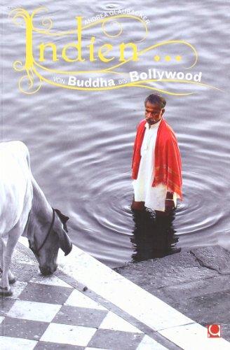 Indien... Von Buddha bis Bollywood