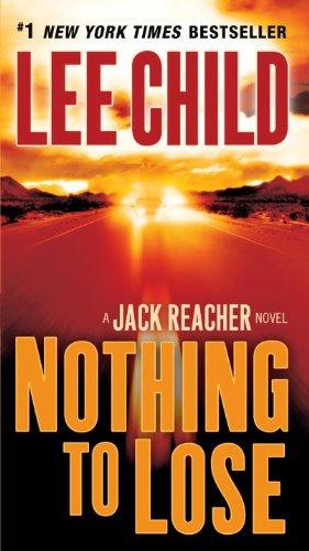 Nothing to Lose: A Jack Reacher Novel: #1 New York Times bestseller (Jack Reacher Novels)