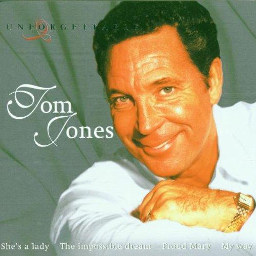 Unforgettable/Tom Jones