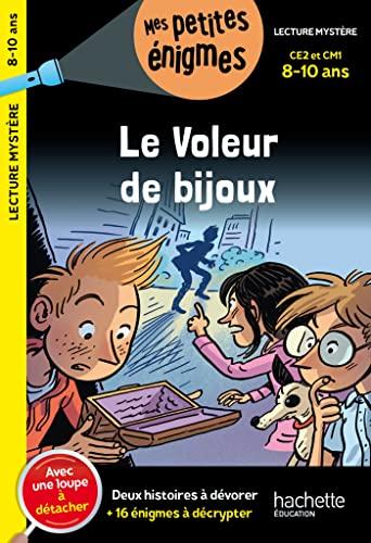 Le voleur de bijoux : CE2 et CM1, 8-10 ans : deux histoires à dévorer + 16 énigmes à décrypter