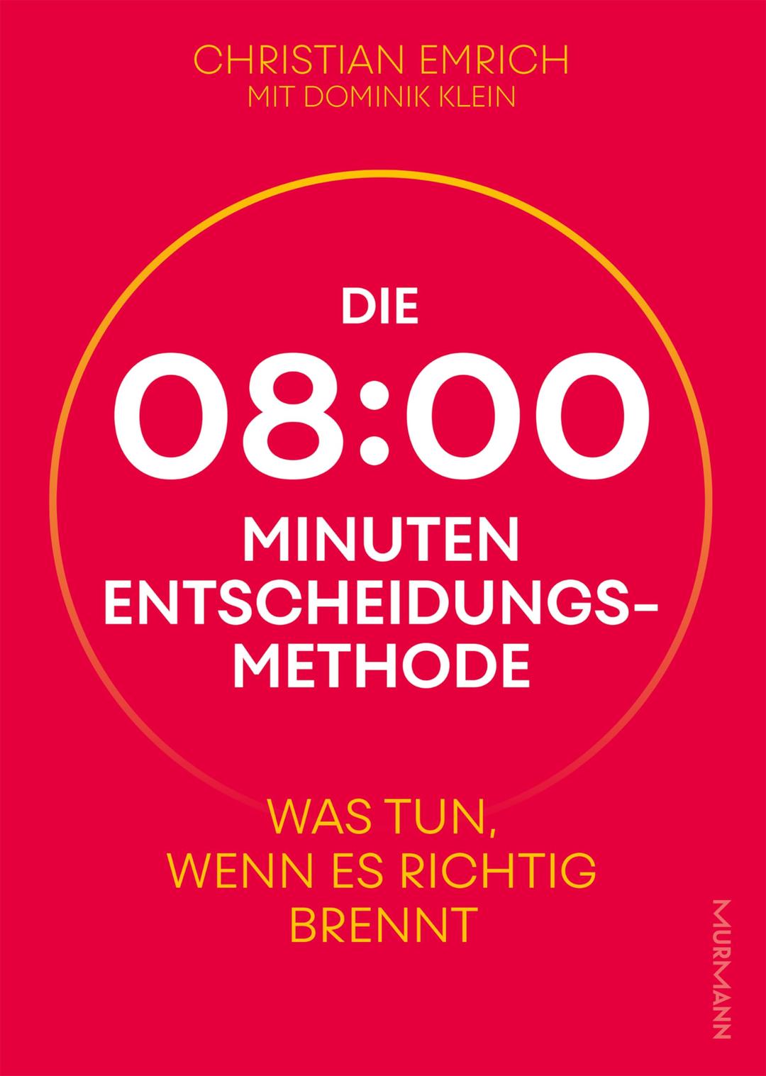 Die 8-Minuten-Entscheidungsmethode: Was tun, wenn es richtig brennt