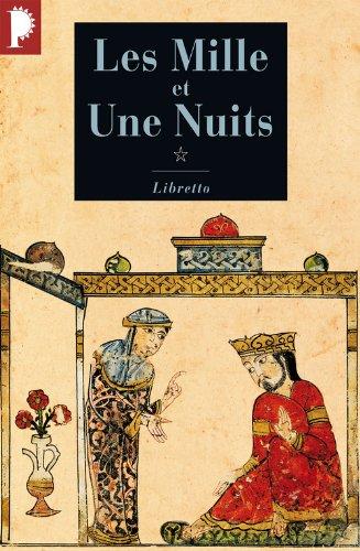 Les mille et une nuits. Vol. 1. Dames insignes et serviteurs galants