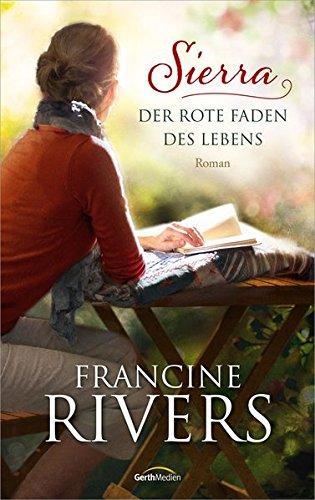 Sierra - Der rote Faden des Lebens: Roman.