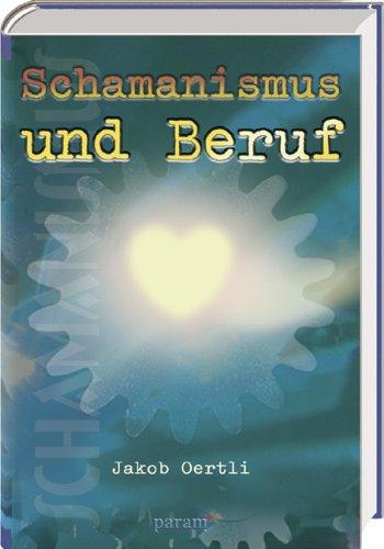 Schamanismus und Beruf