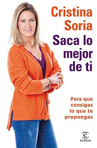 Saca lo mejor de ti: Para que consigas lo que te propongas (F. COLECCION)