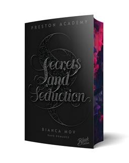 Secrets and Seduction: Du wirst immer mein sein (Preston Academy, Band 1) | Mit wunderschönem Farbschnitt