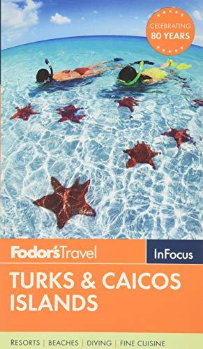 Fodor's In Focus Turks & Caicos Islands (Travel Guide (3), Band 3)