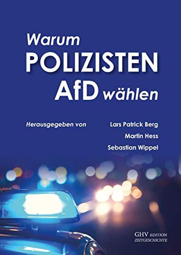 Warum Polizisten AfD wählen (Edition Zeitgeschichte)