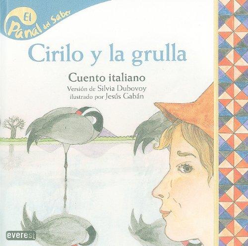 Cirilo y la grulla / Cyril and the Crane (Panal Del Saber / Honeycomb Know)