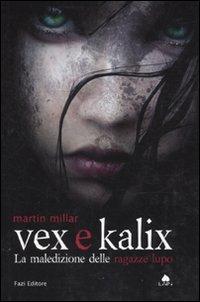 Vex e Kalix. La maledizione delle ragazze lupo (Lain)