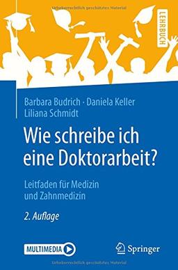 Wie schreibe ich eine Doktorarbeit?: Leitfaden für Medizin und Zahnmedizin (Springer-Lehrbuch)