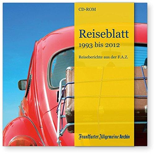 Reiseblatt 1993 bis 2012, 1 CD-ROM Reiseberichte aus der F.A.Z. Für Windows 2000 und höher