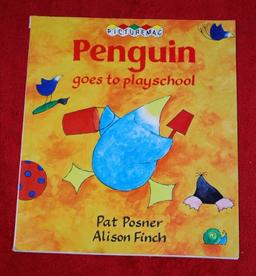 Penguin Goes to Playschool (Picturemacs S.)