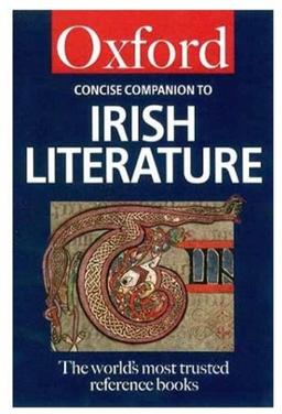 The Concise Oxford Companion to Irish Literature (Oxford Paperback Reference)