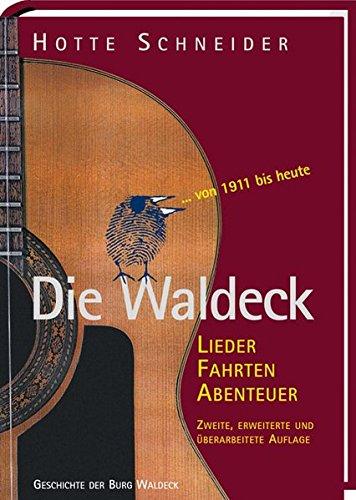 Die Waldeck: Lieder Fahrten Abenteuer