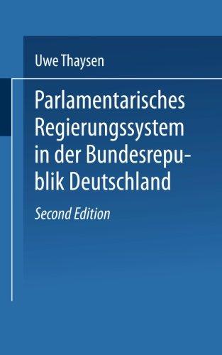 Parlamentarisches Regierungssystem in der Bundesrepublik Deutschland: Daten  -  Fakten  -  Urteile im Grundriß (Universitätstaschenbücher) (German Edition)