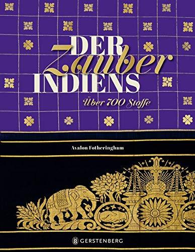 Der Zauber Indiens: Über 700 Stoffe