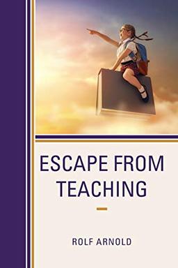 Escape from Teaching