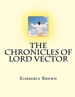 The Chronicles Of Lord Vector