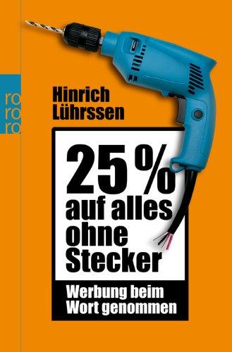 25 Prozent auf alles ohne Stecker: Werbung beim Wort genommen