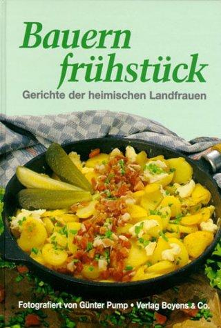 Bauernfrühstück. Gerichte der heimischen Landfrauen