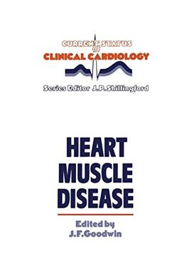 Heart Muscle Disease (Current Status of Clinical Cardiology, 3, Band 3)