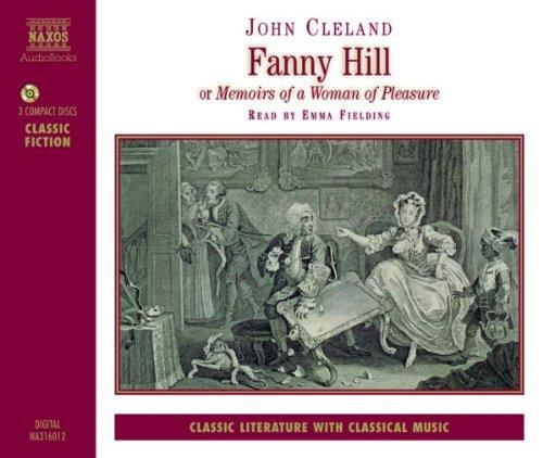 Fanny Hill. Or Memoirs of a Woman of Pleasure: Abridged (Classic Fiction)