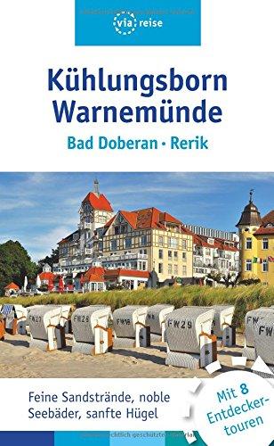 Kühlungsborn - Bad Doberan - Warnemünde: Mit Rerik und Heiligendamm