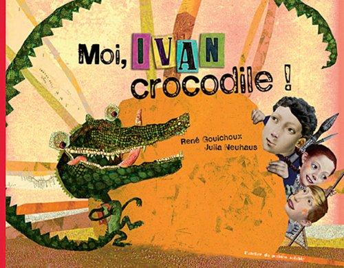 Moi, Ivan, crocodile !