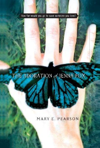 The Adoration of Jenna Fox (Jenna Fox Chronicles)