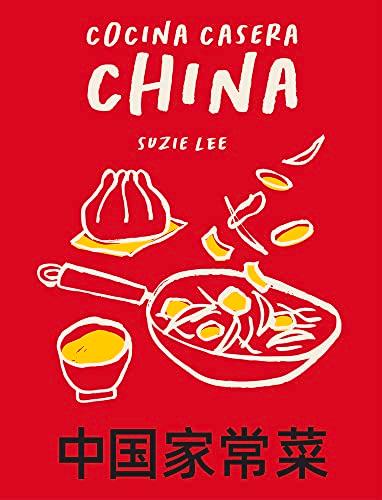 Cocina casera china: 70 Recetas Representativas de la Gastronomía de Hong Kong