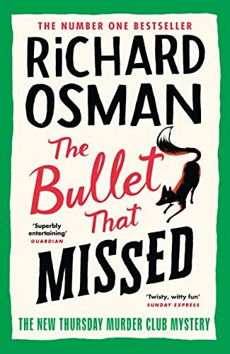 The Bullet That Missed: (The Thursday Murder Club 3)