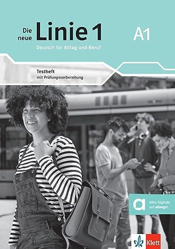 Die neue Linie 1 A1: Deutsch für Alltag und Beruf. Testheft mit Prüfungsvorbereitung und Audios (Die neue Linie 1: Deutsch für Alltag und Beruf)