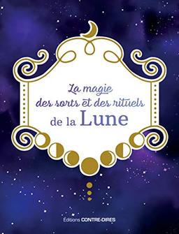 La magie des sorts et des rituels de la Lune