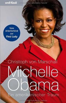 Michelle Obama: Ein amerikanischer Traum