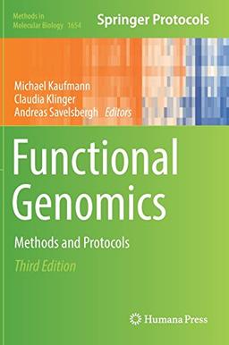 Functional Genomics: Methods and Protocols (Methods in Molecular Biology, Band 1654)