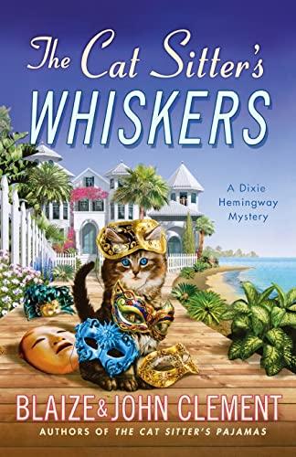 Cat Sitter's Whiskers: A Dixie Hemingway Mystery (Dixie Hemingway Mysteries, 10)