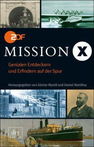 Mission X: Genialen Entdeckern und Erfindern auf der Spur