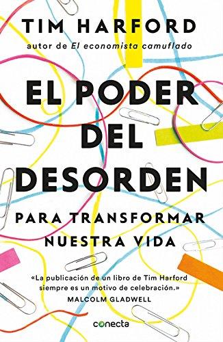 El poder del desorden : para transformar nuestra vida (Conecta)