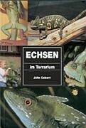 Echsen - Haltung und Zucht im Terrarium