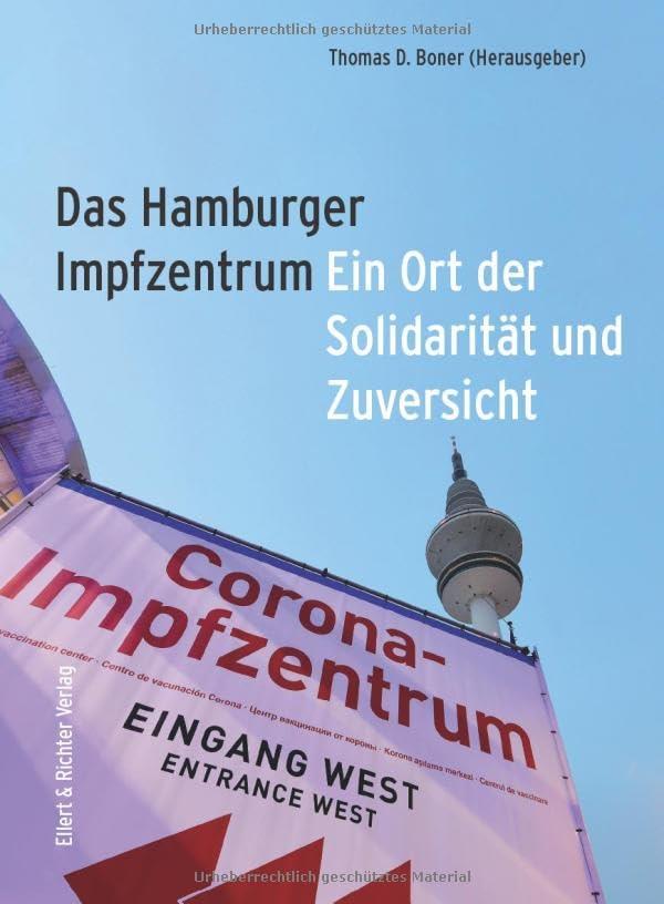 Das Hamburger Impfzentrum: Ein Ort der Solidarität und Zuversicht