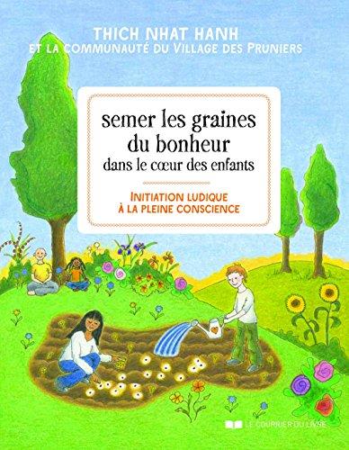 Semer les graines du bonheur dans le coeur des enfants : initiation ludique à la pleine conscience