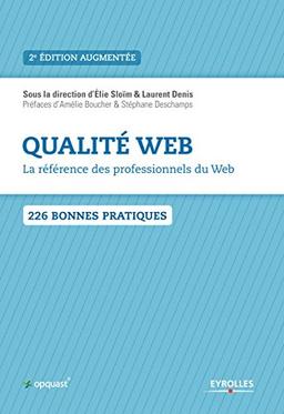 Qualité web : la référence des professionnels du web : 226 bonnes pratiques