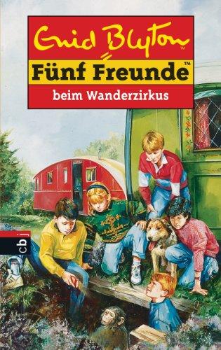 Fünf Freunde, Band 5: Fünf Freunde beim Wanderzirkus