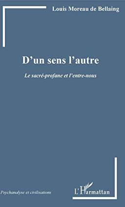 D'un sens l'autre : le sacré-profane et l'entre-nous