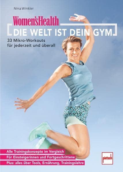 WOMEN'S HEALTH Die Welt ist dein Gym: 33 Mikro-Workouts für jederzeit und überall