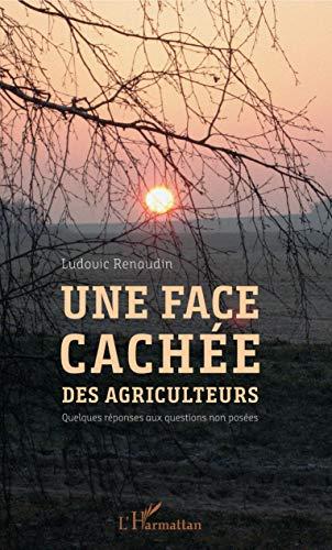 Une face cachée des agriculteurs : quelques réponses aux questions non posées